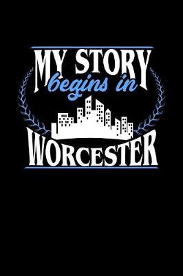 Book cover for My Story Begins in Worcester