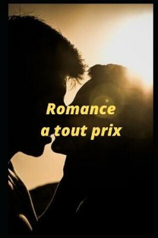Cover of Romance à tout prix