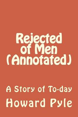 Book cover for Rejected of Men (Annotated)