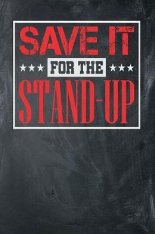 Cover of Save it for the Stand-Up