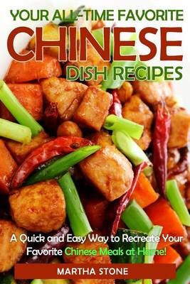 Book cover for Your All-Time Favorite Chinese Dish Recipes