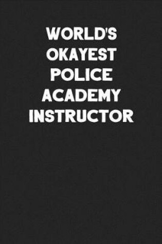 Cover of World's Okayest Police Academy Instructor