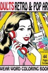 Book cover for Swear Word Coloring Book Adults Retro & Pop Art Edition