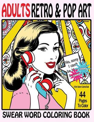Book cover for Swear Word Coloring Book Adults Retro & Pop Art Edition