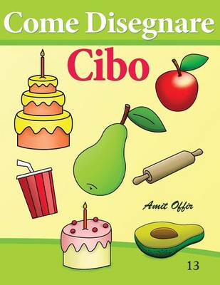 Book cover for Come Disegnare - Cibo