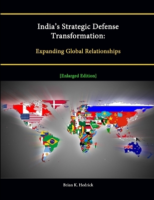 Book cover for India's Strategic Defense Transformation: Expanding Global Relationships [Enlarged Edition]