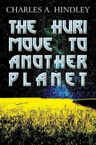 Cover of The Huri Move to Another Planet