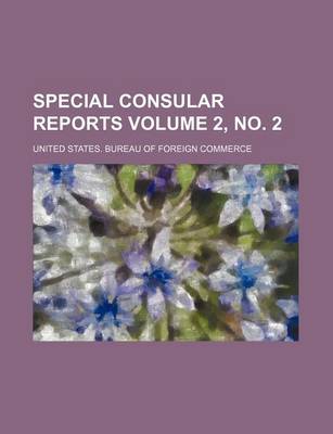 Book cover for Special Consular Reports Volume 2, No. 2