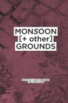 Book cover for Monsoon [+ other] Grounds