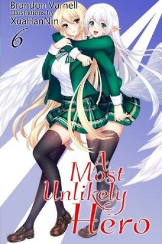 Cover of A Most Unlikely Hero, Volume 6