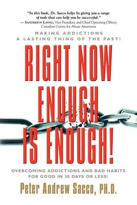 Book cover for Right Now Enough Is Enough!: Overcoming Your Addictions and Bad Habits for Good...