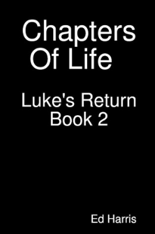 Cover of Chapters Of Life Luke's Return Book Two