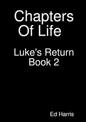 Book cover for Chapters Of Life Luke's Return Book Two