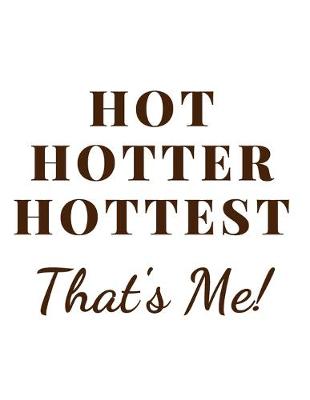 Cover of Hot Hotter Hottest. That's me