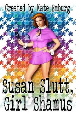 Cover of Susan Slutt, Girl Shamus