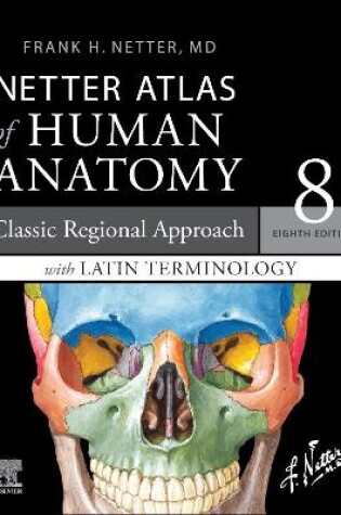 Cover of Netter Atlas of Human Anatomy: A Regional Approach with Latin Terminology