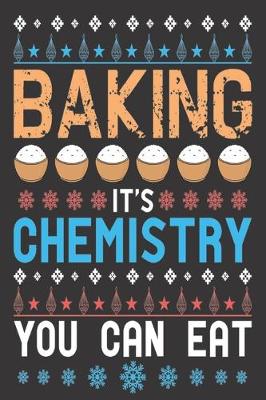Book cover for baking it's chemistry you can eat