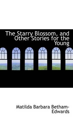 Book cover for The Starry Blossom, and Other Stories for the Young