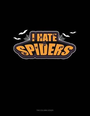 Book cover for I Hate Spiders