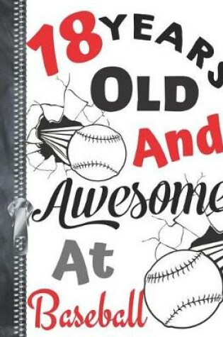 Cover of 18 Years Old and Awesome at Baseball