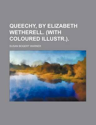 Book cover for Queechy, by Elizabeth Wetherell. (with Coloured Illustr.).