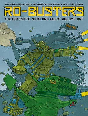 Book cover for Ro-Busters: The Complete Nuts and Bolts Volume One