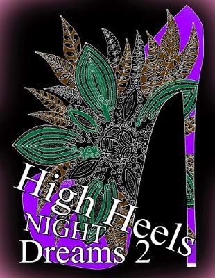 Cover of High Heels NIGHT Dreams 2 - Adult Coloring Book (Coloring Book for Relax)