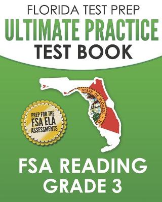 Book cover for FLORIDA TEST PREP Ultimate Practice Test Book FSA Reading Grade 3