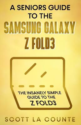 Book cover for A Senior's Guide to the Samsung Galaxy Z Fold3