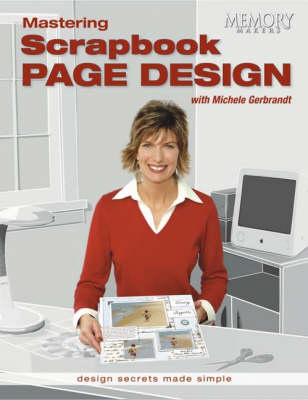 Book cover for Mastering Scrapbook Page Design with Michele Gerbrandt