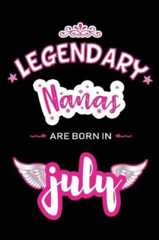 Cover of Legendary Nanas are born in July