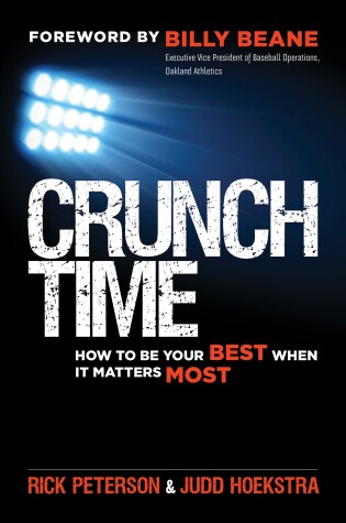 Cover of Crunch Time: How to Be Your Best When It Matters Most