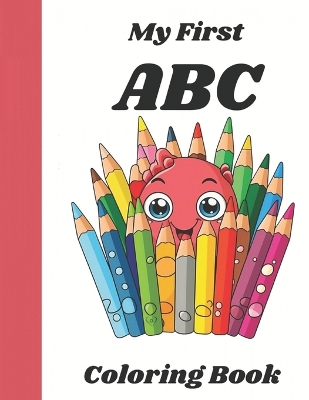 Book cover for My First ABC Coloring Book