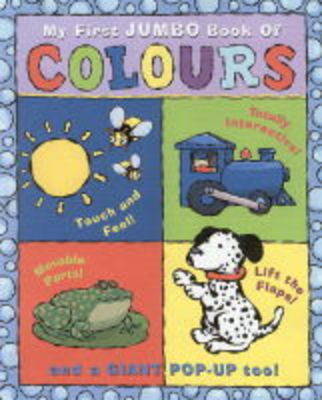 Book cover for My First Jumbo Book of Colours