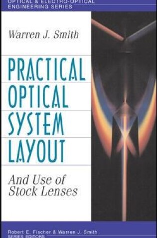 Cover of Practical Optical System Layout: And Use of Stock Lenses