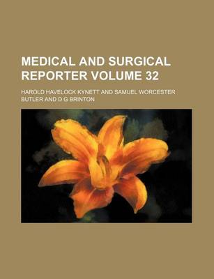 Book cover for Medical and Surgical Reporter Volume 32