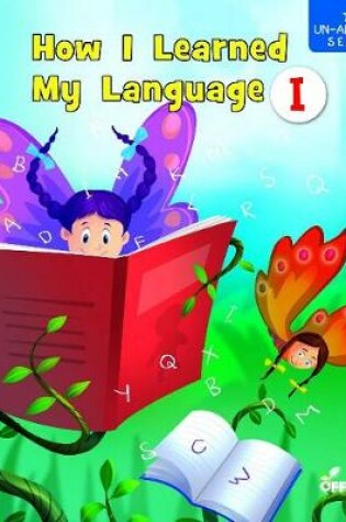 Cover of How I Learned My Language I