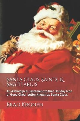 Book cover for Santa Claus, Saints, & Sagittarius