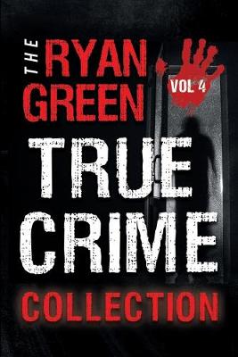 Book cover for The Ryan Green True Crime Collection
