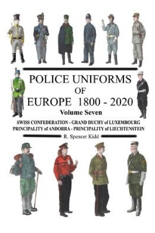 Cover of Police Uniforms of Europe 1800 - 2020 Volume Seven