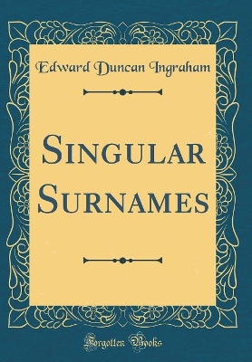 Book cover for Singular Surnames (Classic Reprint)