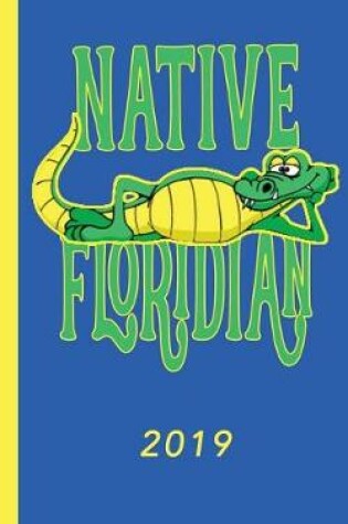 Cover of Native Floridian 2019 Daily Planner