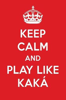 Book cover for Keep Calm and Play Like Kak