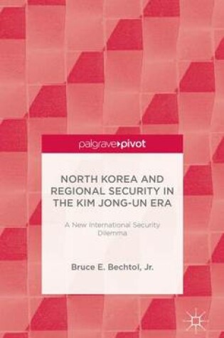 Cover of North Korea and Regional Security in the Kim Jong-un Era