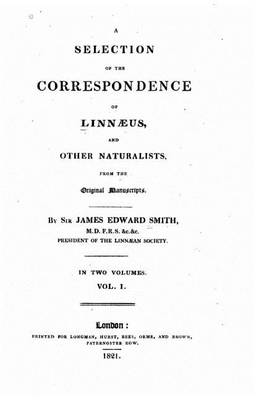 Book cover for A selection of the correspondence of Linnaeus, and other naturalists - Vol. I