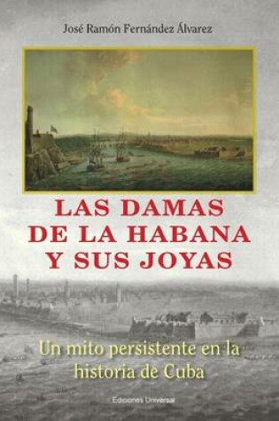 Cover of Las Damas de la Habana Y Sus Joyas