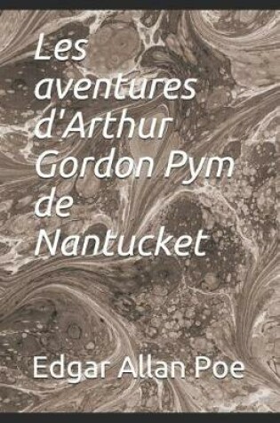 Cover of Les Aventures d'Arthur Gordon Pym de Nantucket