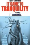 Book cover for It Came To Tranquility