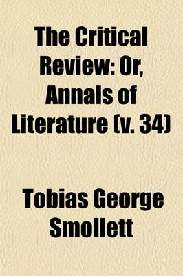 Book cover for The Critical Review, Or, Annals of Literature (Volume 34)