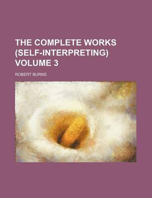 Book cover for The Complete Works (Self-Interpreting) Volume 3